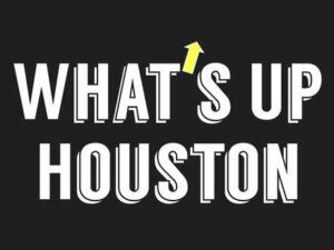 whats-up-houston